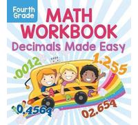 Baby Professor Fourth Grade Math Workbook: Decimals Made Easy Paperback Baby Professor Multicolor