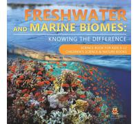 Baby Professor Freshwater & Marine Biomes: Knowing the Difference - Science in Orange Baby Professor Orange