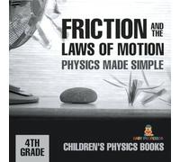 Baby Professor Friction & the Laws of Motion - Physics Made Simple - 4th Grade in Orange Baby Professor Orange