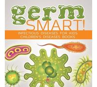 Baby Professor Germ Smart Infectious Diseases for Kids Children's Biology Books Baby Professor Multicolor