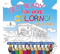 Baby Professor Get Ready for More Coloring Color by Reading - 1st Grade Reading in White Baby Professor White