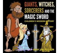 Baby Professor Giants, Witches, Sorcerers & the Magic Sword Children's Baby Professor Multicolor
