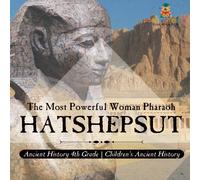 Baby Professor Hatshepsut: The Most Powerful Woman Pharaoh - Ancient History 4th in White Baby Professor White