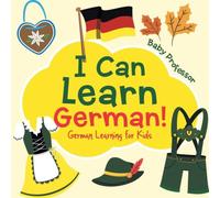 Baby Professor I Can Learn German German Learning for Kids Paperback Book Baby Professor Multicolor