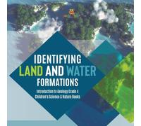 Baby Professor Identifying Land & Water Formations Introduction to Geology Baby Professor Multicolor