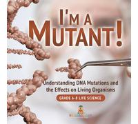 Baby Professor I'm a Mutant Understanding DNA Mutations & the Effects on Baby Professor Multicolor