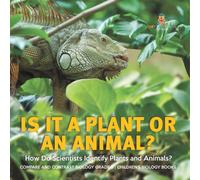 Baby Professor Is It a Plant or an Animal? How Do Scientists Identify Plants and Baby Professor Multicolor