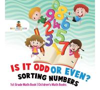 Baby Professor Is It Odd or Even? Sorting Numbers - 1st Grade Math Book Baby Professor Multicolor