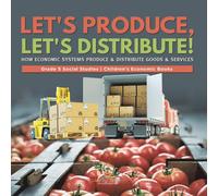 Baby Professor Let's Produce, Let's Distribute : How Economic Systems Produce Baby Professor Multicolor