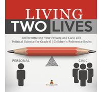 Baby Professor Living Two Lives : Differentiating Your Private & Civic Life Baby Professor Multicolor