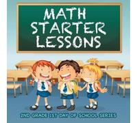 Baby Professor Math Starter Lessons : 2nd Grade 1st Day Of School Series Baby Professor Multicolor