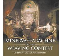 Baby Professor Minerva & Arachne & the Weaving Contest- Children's Gr aby Professor Multicolor