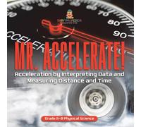 Baby Professor Mr. Accelerate Acceleration by Interpreting Data & Measuring Baby Professor Multicolor