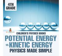 Baby Professor Potential Energy vs. Kinetic Energy - Physics Made Simple - 4th in White Baby Professor White