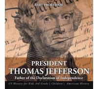 Baby Professor President Thomas Jefferson : Father of the Declaration of Baby Professor Multicolor
