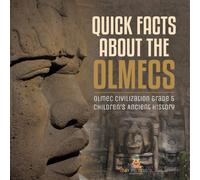 Baby Professor Quick Facts about the Olmecs Olmec Civilization Grade 5 Children's in White Baby Professor White