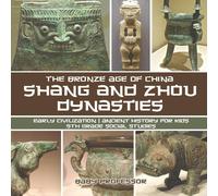 Baby Professor Shang & Zhou Dynasties: The Bronze Age of China - Early Baby Professor Multicolor