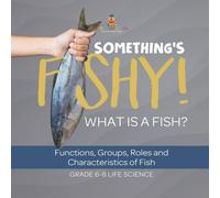 Baby Professor Something's Fishy What is a Fish? Functions, Groups, Roles and in White Baby Professor White