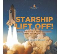 Baby Professor Starship Lift Off History & Future of Space Exploration & the Baby Professor Multicolor