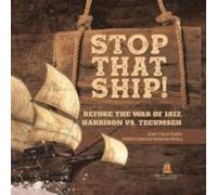 Baby Professor Stop That Ship : Before the War of 1812, Harrison vs. Tecumsah Baby Professor Multicolor