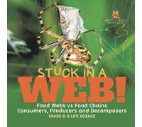 Baby Professor Stuck in a Web Food Webs vs Food Chains Consumers, Producers and Baby Professor Multicolor