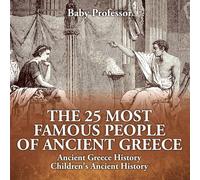Baby Professor The 25 Most Famous People of Ancient Greece - Ancient Greece Baby Professor Multicolor