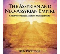 Baby Professor The Assyrian & Neo-Assyrian Empire Children's Middle Eastern Baby Professor Multicolor