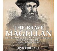 Baby Professor The Brave Magellan The First Man to Circumnavigate the World Baby Professor Multicolor