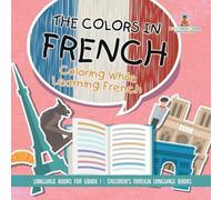 Baby Professor The Colors in French - Coloring While Learning French - Language in White Baby Professor White