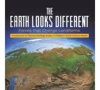 Baby Professor The Earth Looks Different : Forces that Change Landforms in White Baby Professor White