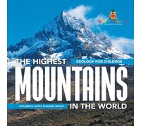 Baby Professor The Highest Mountains In The World - Geology for Children Baby Professor Multicolor