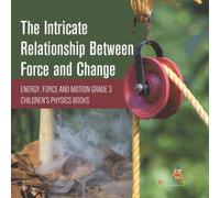 Baby Professor The Intricate Relationship Between Force & Change Energy, Force Baby Professor Multicolor