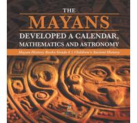 Baby Professor The Mayans Developed a Calendar, Mathematics & Astronomy Mayan Baby Professor Multicolor
