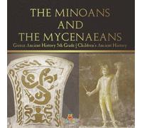 Baby Professor The Minoans & the Mycenaeans - Greece Ancient History 5th Grade in Orange Baby Professor Orange