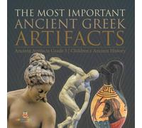 Baby Professor The Most Important Ancient Gr rtifacts Ancient Artifacts Grade Baby Professor Multicolor