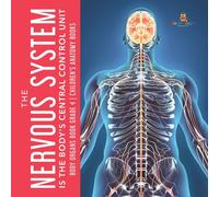 Baby Professor The Nervous System Is the Body's Central Control Unit Body Organs Baby Professor Multicolor