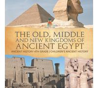 Baby Professor The Old, Middle & New Kingdoms of Ancient Egypt - Ancient Baby Professor Multicolor