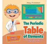 Baby Professor The Periodic Table of Elements - Alkali Metals, Alkaline Earth Baby Professor Multicolor