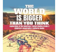 Baby Professor The World is Bigger Than You Think Exploration of the Americas Baby Professor Multicolor