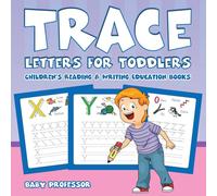 Baby Professor Trace Letters for Toddlers : Children's Reading Writing Education Baby Professor Multicolor