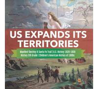 Baby Professor US Expands Its Territories Manifest Destiny Santa Fe Trail U.S. in White Baby Professor White