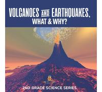 Baby Professor Volcanoes Earthquakes, What Why? 2nd Grade Science Series Baby Professor Multicolor