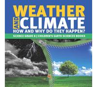 Baby Professor Weather & Climate How & Why Do They Happen? Science Grade 8 in White Baby Professor White