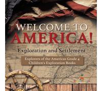 Baby Professor Welcome to America Exploration & Settlement Explorers of the Baby Professor Multicolor