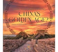 Baby Professor What Happened During China's Golden Age? Chinese Dynasties Grade 5 in White Baby Professor White