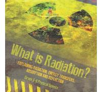 Baby Professor What is Radiation? Explaining Radiation, Energy Transfers Baby Professor Multicolor