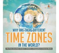 Baby Professor Why Are There Different Time Zones in the World? The Time Zone in White Baby Professor White