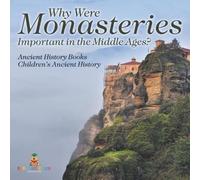 Baby Professor Why Were Monasteries Important in the Middle Ages? Ancient History in Orange Baby Professor Orange