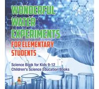 Baby Professor Wonderful Water Experiments for Elementary Students - Science Book in Orange Baby Professor Orange