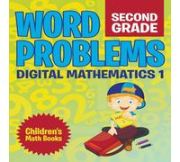 Baby Professor Word Problems Second Grade: Digital Mathematics 1 Children's Math Baby Professor Multicolor